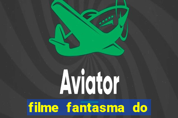 filme fantasma do natal passado